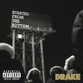 Buy Drake - Started From The Bottom (CDS) Mp3 Download