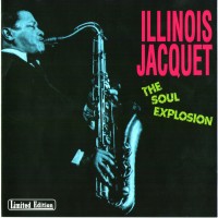 Purchase Illinois Jacquet - The Soul Explosion (Vinyl)