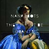 Purchase They Might Be Giants - Nanobots