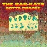Purchase The Bar Kays - Gotta Groove (Vinyl)