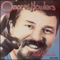 Purchase Omar & the Howlers - I Told You So (Vinyl)