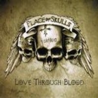 Purchase Place Of Skulls - Love Through Blood (EP)