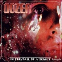 Purchase Dozer - In The Tail Of A Comet