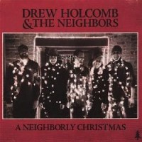 Purchase Drew Holcomb & The Neighbors - A Neighborly Christmas