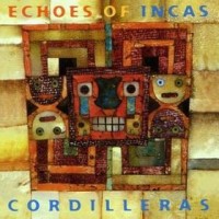 Purchase Echoes Of Incas - Cordilleras