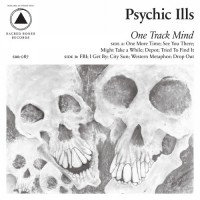 Purchase Psychic Ills - One Track Mind