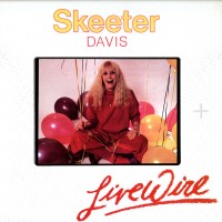Purchase Skeeter Davis - Live Wire' (Vinyl)