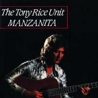 Purchase The Tony Rice Unit - Manzanita (Vinyl)