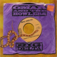 Purchase Omar & the Howlers - Big Delta
