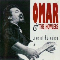 Purchase Omar & the Howlers - Live At Paradiso