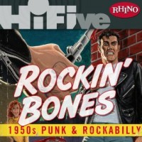 Purchase VA - Rockin' Bones: 1950's Punk And Rockabilly CD1