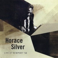 Purchase Horace Silver - Live At Newport '58 (Remastered 2008)