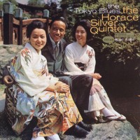 Purchase The Horace Silver Quintet - The Tokyo Blues (Remastered 2009)