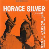Purchase Horace Silver Trio - Horace Silver And Spotlight On Drums: Art Blakey - Sabu (Remastered 2008)
