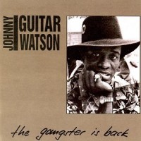 Purchase Johnny "Guitar" Watson - Gangster Is Back (Vinyl)