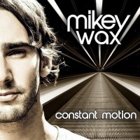 Purchase Mikey Wax - Constant Motion
