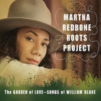 Purchase Martha Redbone Roots Project - The Garden Of Love: Songs Of William Blake