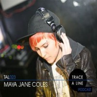 Purchase Maya Jane Coles - Trace A Line Podcast