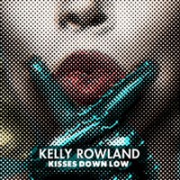 Purchase Kelly Rowland - Kisses Down Lo w (CDS)