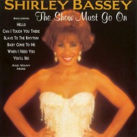 Purchase Shirley Bassey - The Show Must Go On