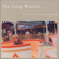 Purchase The Long Winters - The Worst You Can Do Is Harm