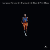 Purchase Horace Silver - In Pursuit Of The 27Th Man (Remastered 2002)