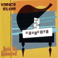 Purchase Horace Silver - Rockin' With Rachmaninoff