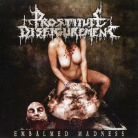 Purchase Prostitute Disfigurement - Embalmed Madness