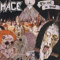 Purchase Mace (USA) - The Evil In Good