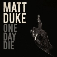 Purchase Matt Duke - One Day Die