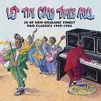 Purchase VA - Let The Good Times Roll: 20 Of New Orleans' Finest R&B Classics 1949-1966