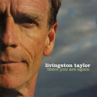 Purchase Livingston Taylor - There You Are Again