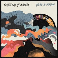 Purchase Hungry Kids Of Hungary - You're A Shadow