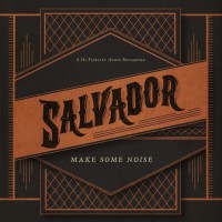 Purchase salvador - Make Some Noise