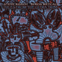 Purchase Steve Roach - Tales From The Ultra Tribe (With Byron Metcalf)