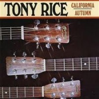 Purchase Tony Rice - California Autumn (Remastered 1990)