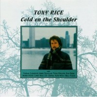 Purchase Tony Rice - Cold On The Shoulder