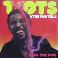 Purchase Toots & The Maytals - Pass The Pipe (Vinyl)