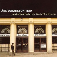 Purchase Åke Johansson Trio - Chet & Toots (With Chet Baker & Toots Thielemans) (Vinyl)
