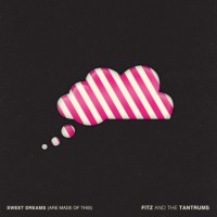 Purchase Fitz & the Tantrums - Sweet Dreams (Are Made Of These) (CDS)
