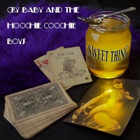 Purchase Cry Baby & The Hoochie Coochie Boys - Sweet Thing