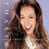Purchase Thalia - Dance Dance (The Mexican) (MCD)