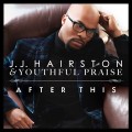 Buy J.J. Hairston & Hezekiah Walker - After This Mp3 Download