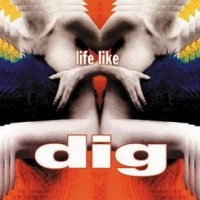 Purchase Dig - Life Like
