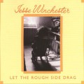 Buy Jesse Winchester - Let The Rough Side Drag Mp3 Download