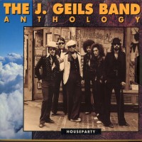 Purchase The J. Geils Band - Anthology - Houseparty CD1