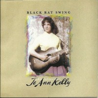 Purchase Jo Ann Kelly - Black Rat Swing: The Collectors' Jo Ann Kelly CD1