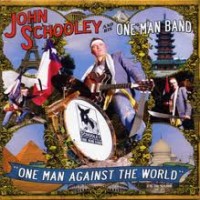 Purchase John Schooley And His One Man - One Man Against The World