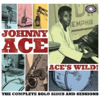 Purchase Johnny Ace - Ace's Wild: The Complete Solo Sides And Sessions CD2