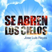 Purchase José Luis Reyes - Se Abren Los Cielos